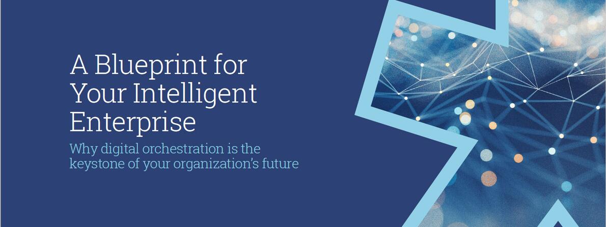 A Blueprint for Your Intelligent Enterprise